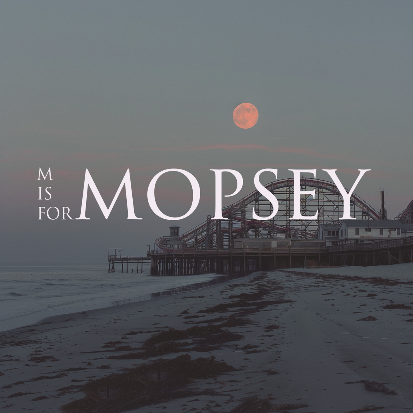 Mopsey - M is for Mopsey CD (SIGNED and DISCOUNTED)